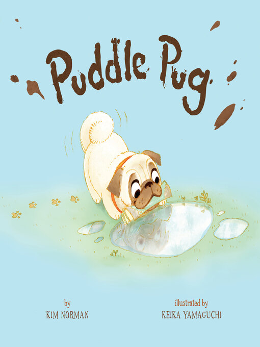 Title details for Puddle Pug by Kim Norman - Available